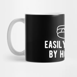 Hot dog - Easily excited by Hot Dogs Mug